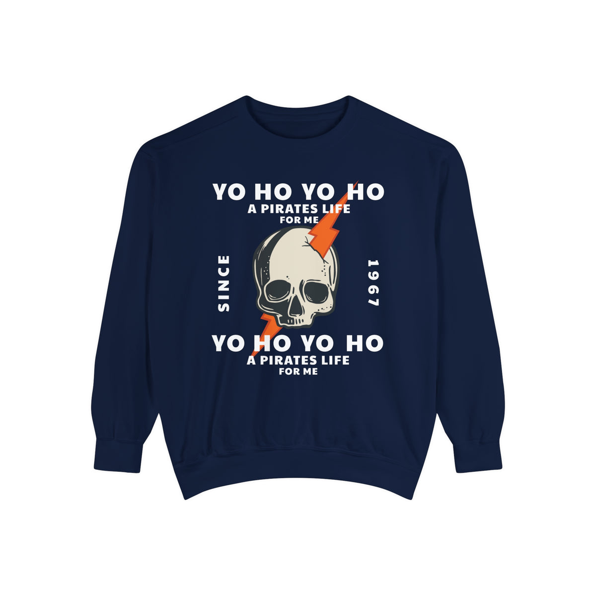 Yo Ho Pirates Life For Me Comfort Colors Unisex Garment-Dyed Sweatshirt