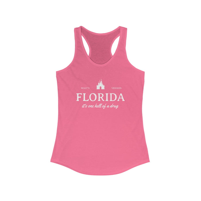 Florida It's One Hell Of A Drug Women's Next Level Ideal Racerback Tank