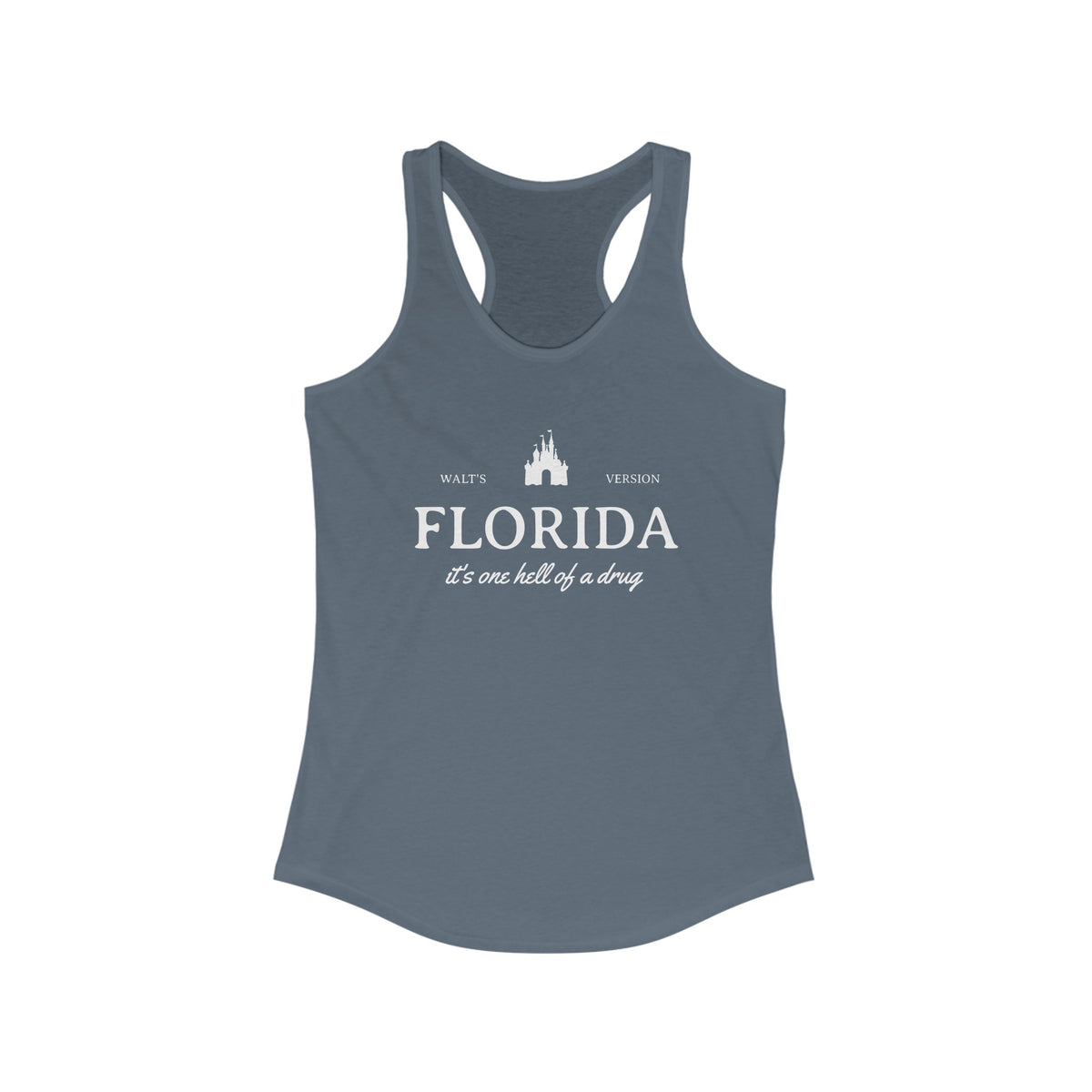 Florida It's One Hell Of A Drug Women's Next Level Ideal Racerback Tank