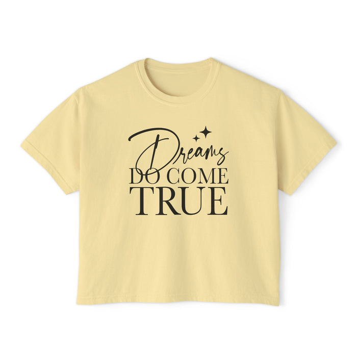 Dreams Do Come True Comfort Colors Women's Boxy Tee