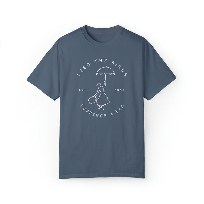 Feed the Birds Tuppence A Bag Comfort Colors Unisex Garment-Dyed T-shirt