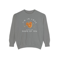 I'm in Love with the Shape of You Comfort Colors Unisex Garment-Dyed Sweatshirt