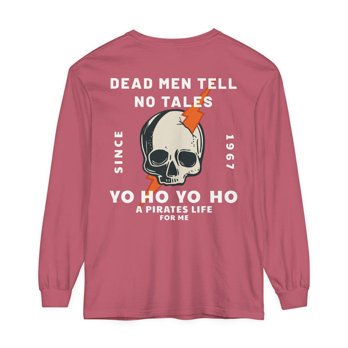 Dead Men Tell No Tales Comfort Colors Unisex Garment-dyed Long Sleeve T-Shirt