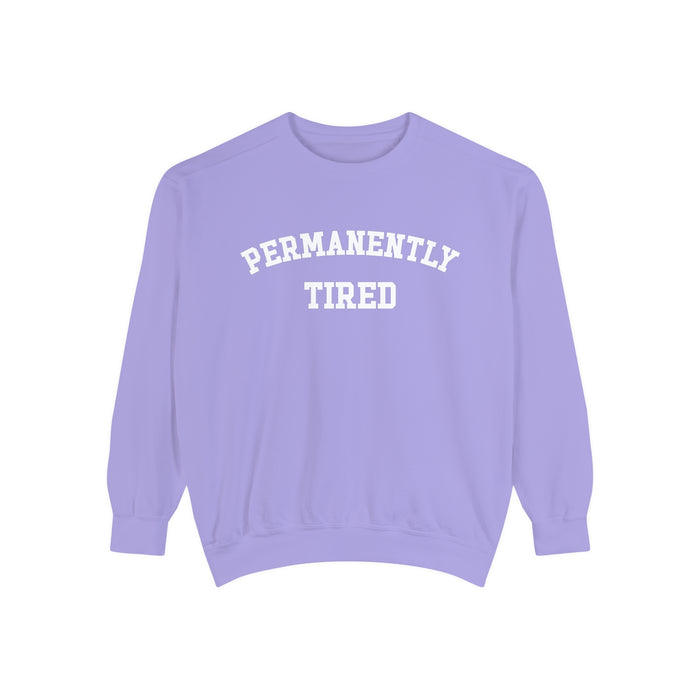 Permanently Tired Comfort Colors Unisex Garment-Dyed Sweatshirt