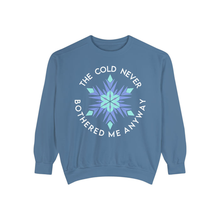 The Cold Never Bothered Me Anyway Comfort Colors Unisex Garment-Dyed Sweatshirt