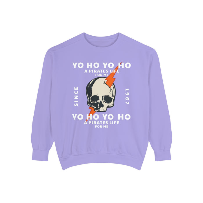 Yo Ho Pirates Life For Me Comfort Colors Unisex Garment-Dyed Sweatshirt