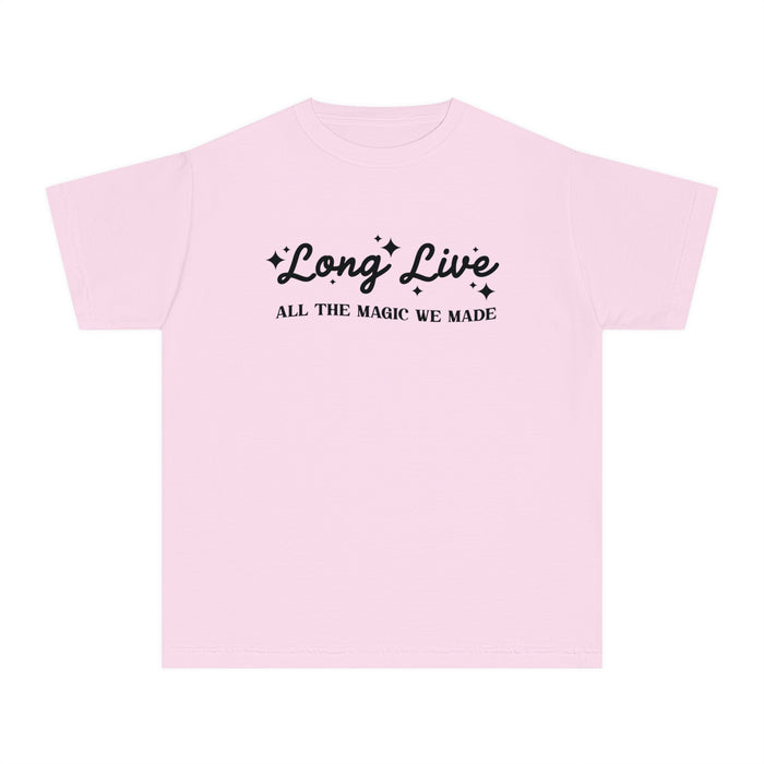 Long Live All The Magic We Made Comfort Colors Youth Midweight Tee