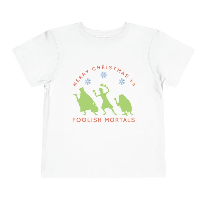 Merry Christmas Ya Foolish Mortals Bella Canvas Toddler Short Sleeve Tee