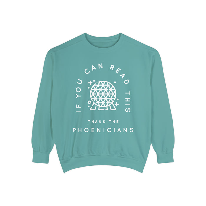 If You Can Read This Thank The Phoenicians Comfort Colors Unisex Garment-Dyed Sweatshirt