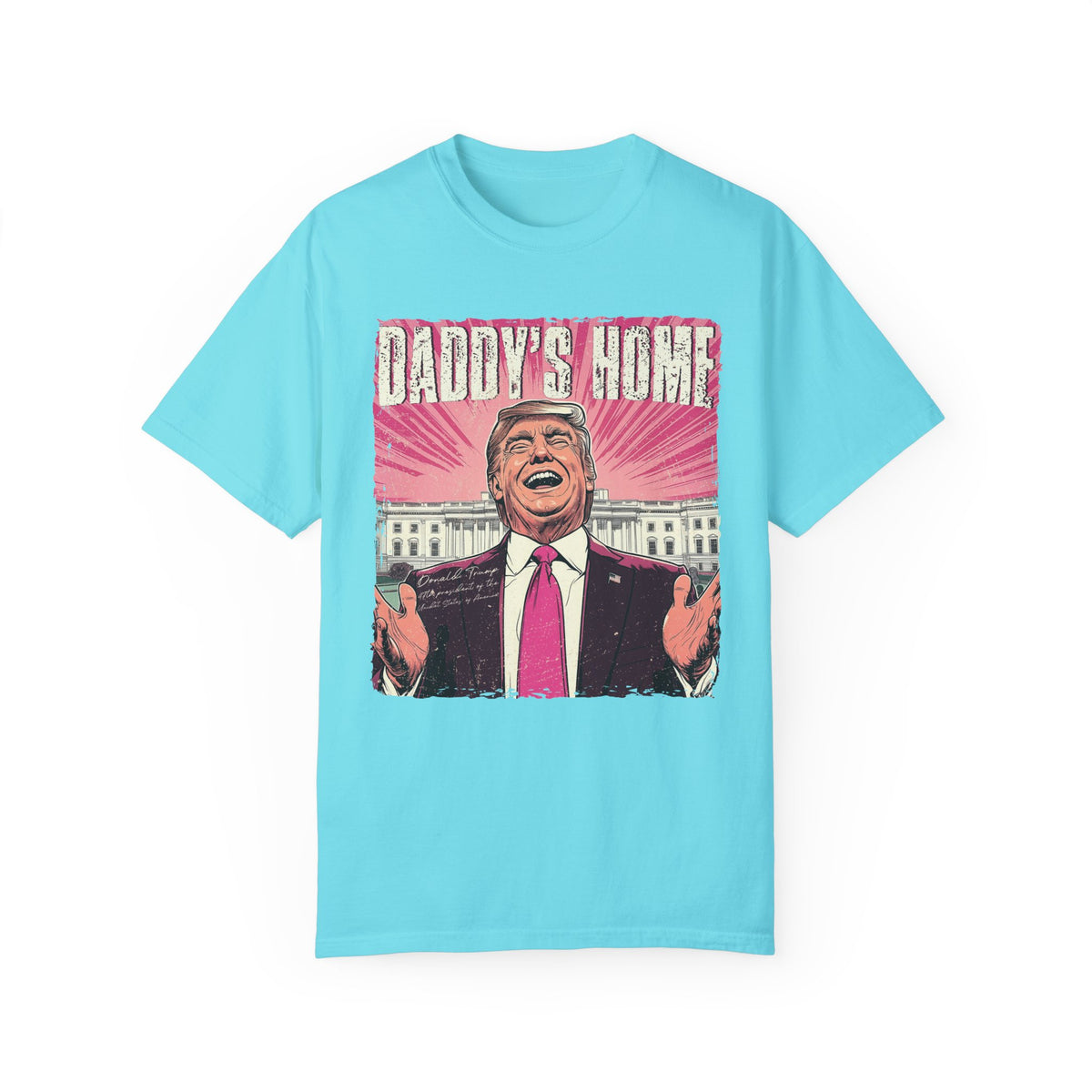 Daddy's Home Comfort Colors Unisex Garment-Dyed T-shirt