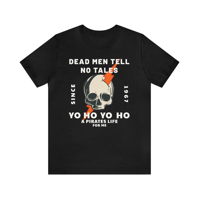 Dead Men Tell No Tales Bella Canvas Unisex Jersey Short Sleeve Tee