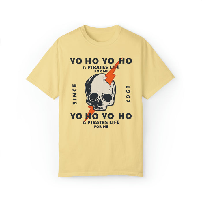 Yo Ho Pirates Life For Me Comfort Colors Unisex Garment-Dyed T-shirt