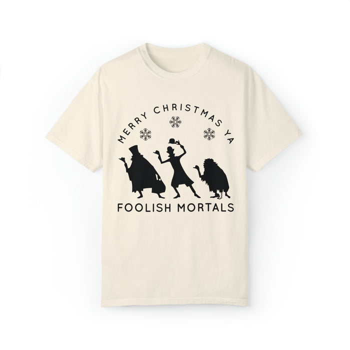 Merry Christmas Ya Foolish Mortals Comfort Colors Unisex Garment-Dyed T-shirt