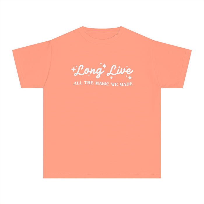 Long Live All The Magic We Made Comfort Colors Youth Midweight Tee