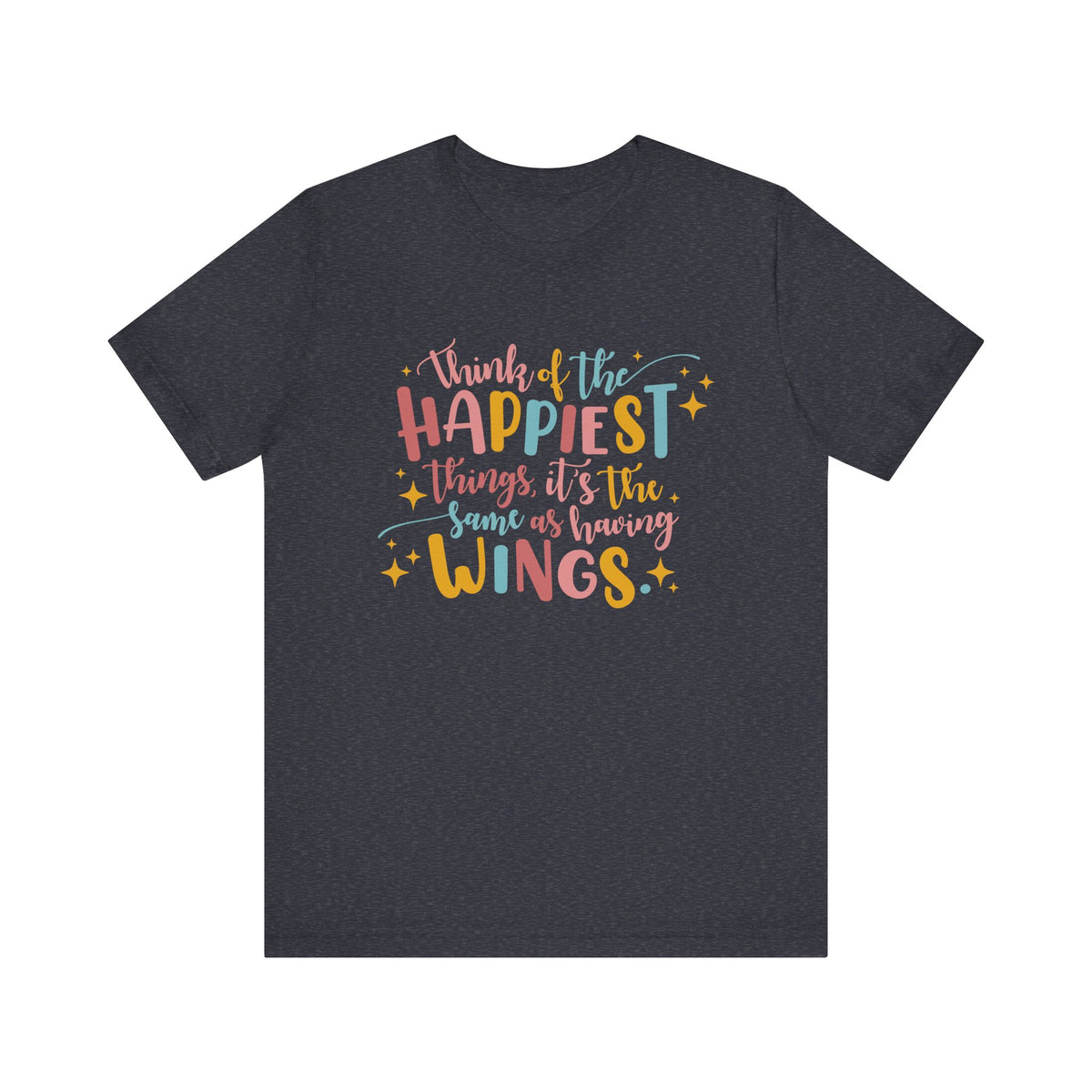 Think of the Happiest Things Bella Canvas Unisex Jersey Short Sleeve Tee