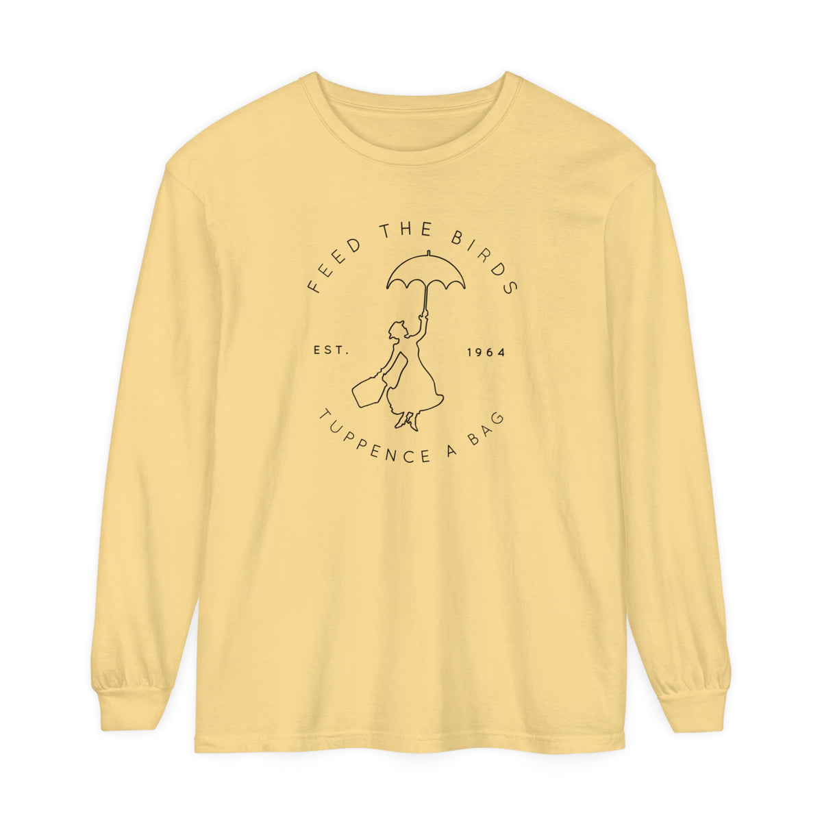 Feed The Birds Comfort Colors Unisex Garment-dyed Long Sleeve T-Shirt