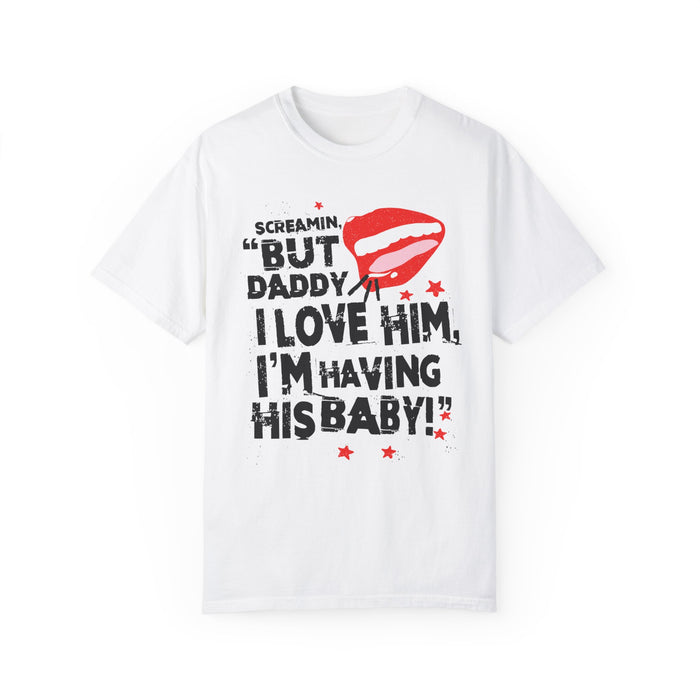 But Daddy I Love Him Comfort Colors Unisex Garment-Dyed T-shirt