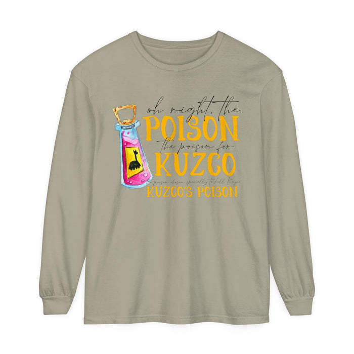 Oh Right The Poison Comfort Colors Unisex Garment-dyed Long Sleeve T-Shirt