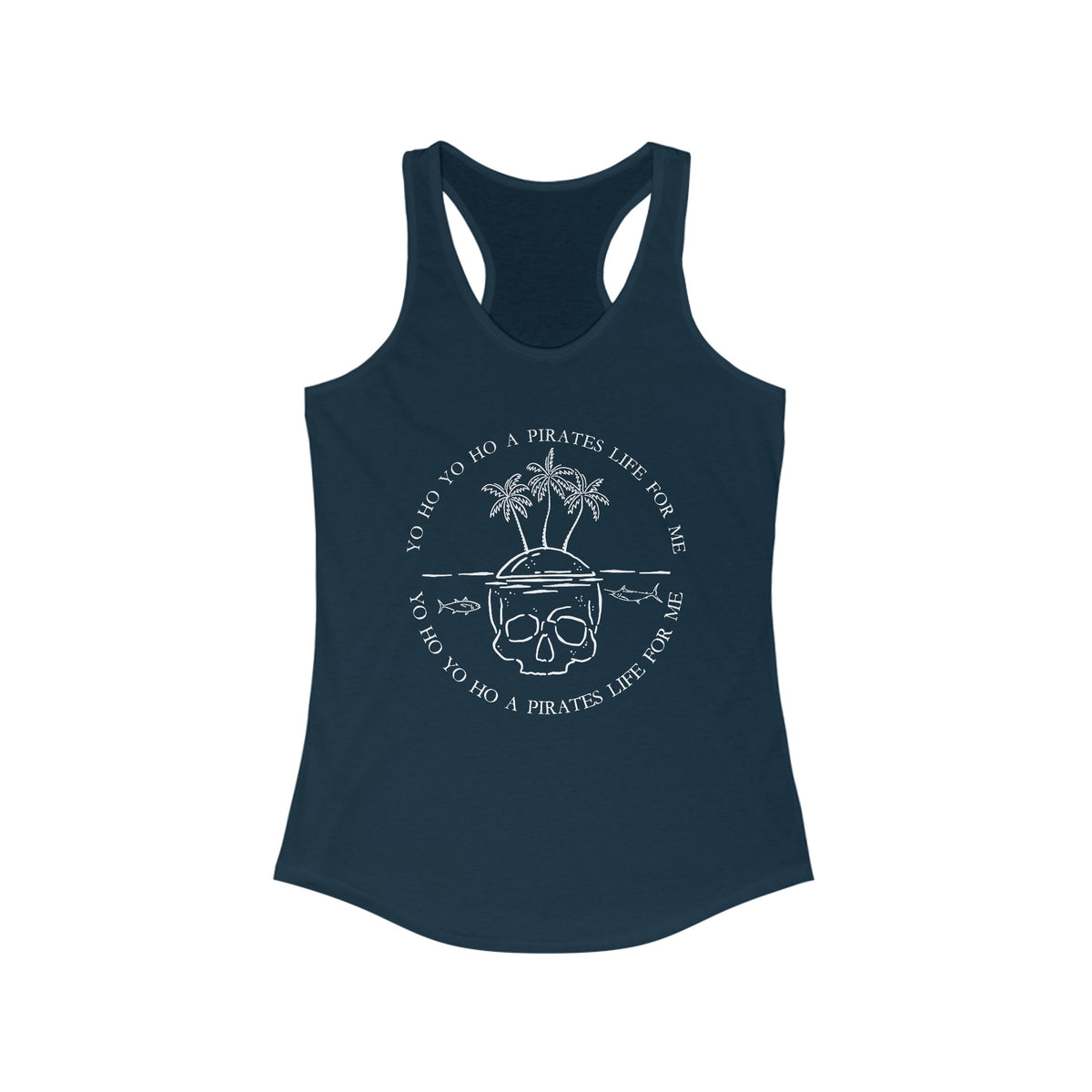 Yo Ho A Pirates Life For Me Women's Ideal Racerback Tank