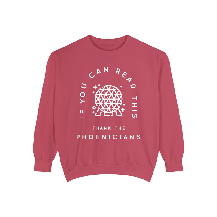 If You Can Read This Thank The Phoenicians Comfort Colors Unisex Garment-Dyed Sweatshirt