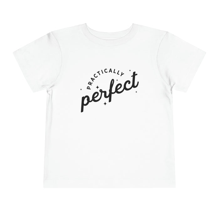 Practically Perfect Bella Canvas Toddler Short Sleeve Tee