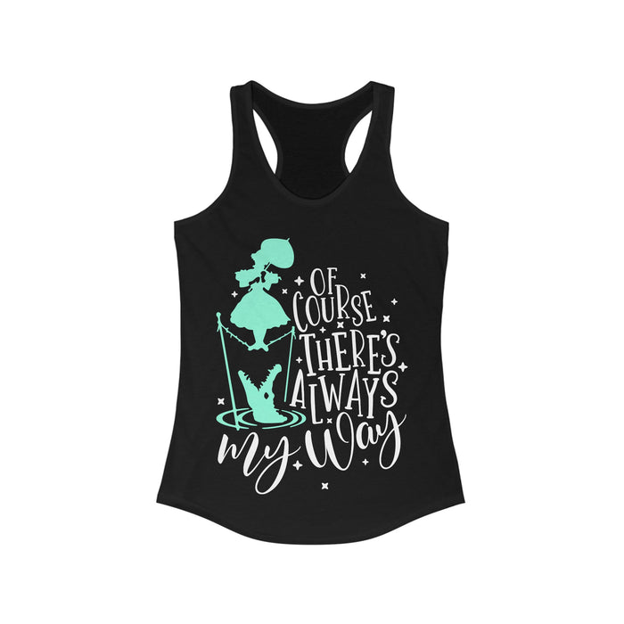 There's Always My Way Women's Next Level Ideal Racerback Tank