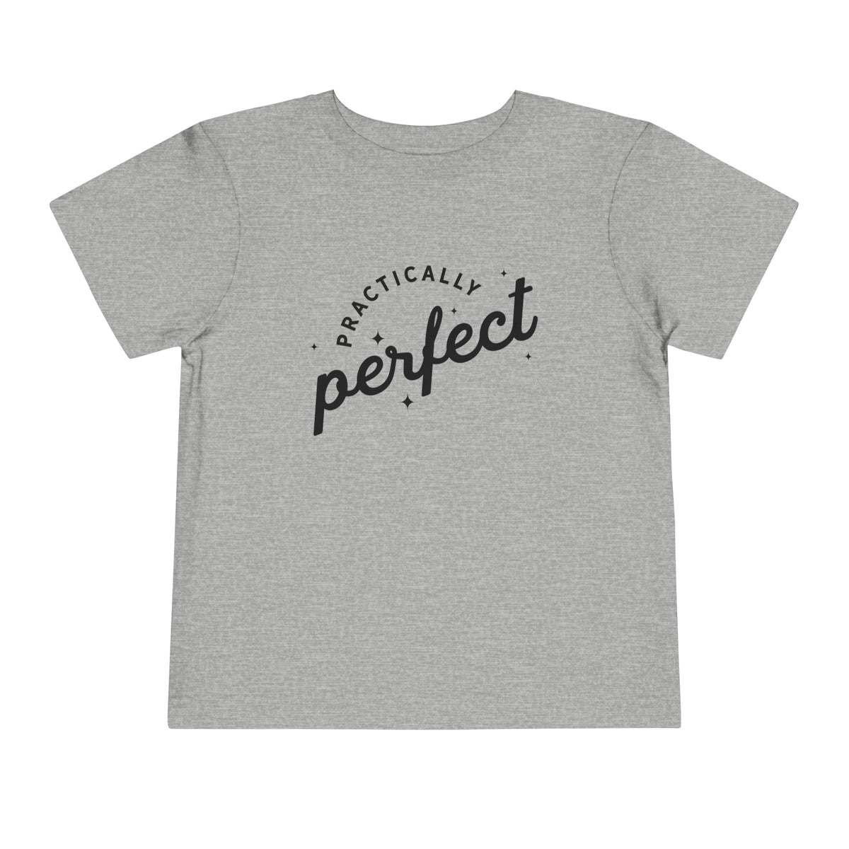 Practically Perfect Bella Canvas Toddler Short Sleeve Tee