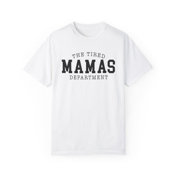 The Tired Mamas Department Comfort Colors Unisex Garment-Dyed T-shirt