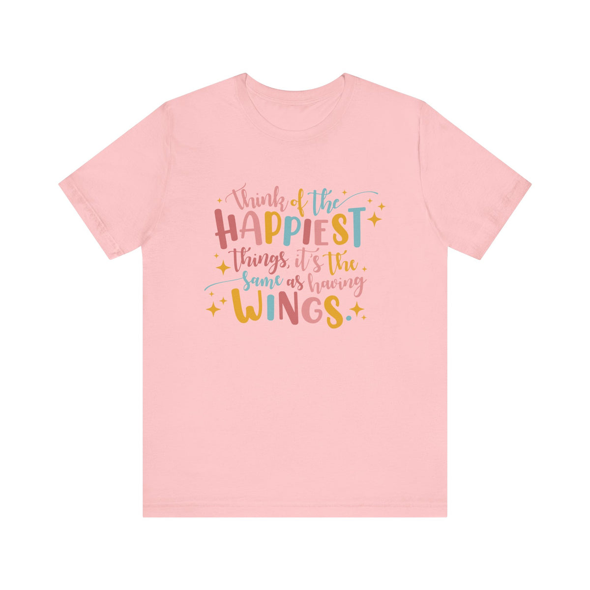 Think of the Happiest Things Bella Canvas Unisex Jersey Short Sleeve Tee