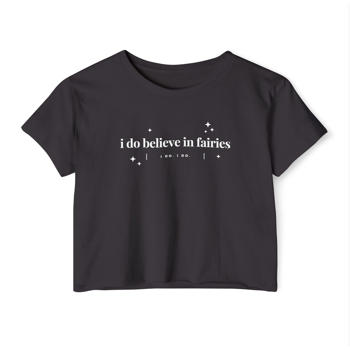 I Do Believe In Faries Women's Festival Crop Top