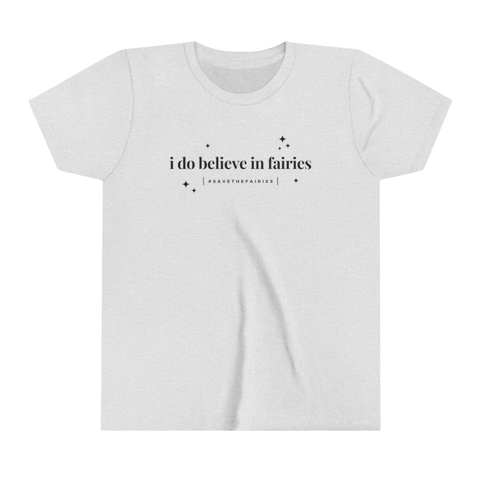 I Do Believe In Fairies Bella Canvas Youth Short Sleeve Tee