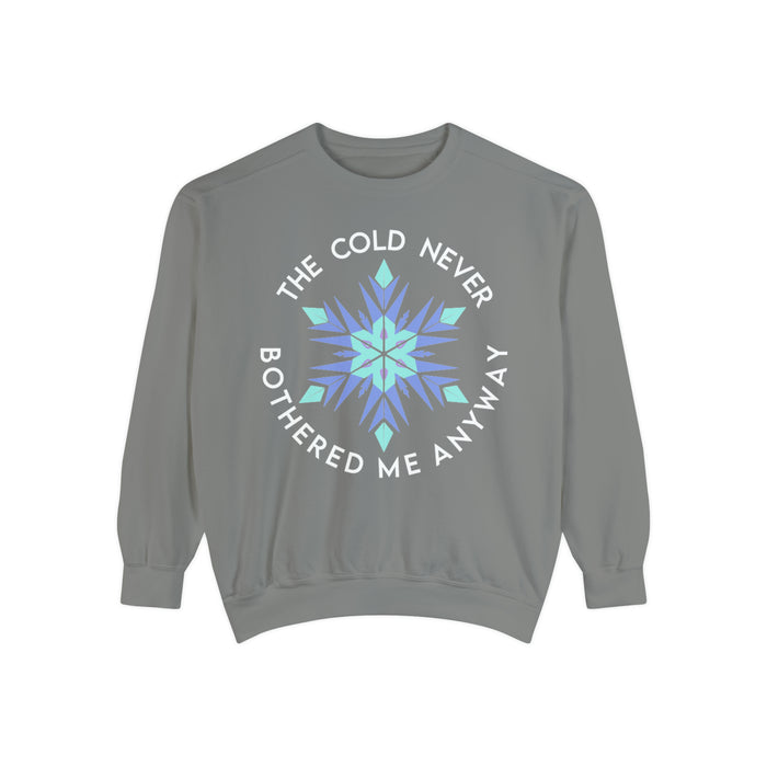 The Cold Never Bothered Me Anyway Comfort Colors Unisex Garment-Dyed Sweatshirt