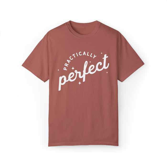 Practically Perfect Comfort Colors Unisex Garment-Dyed T-shirt