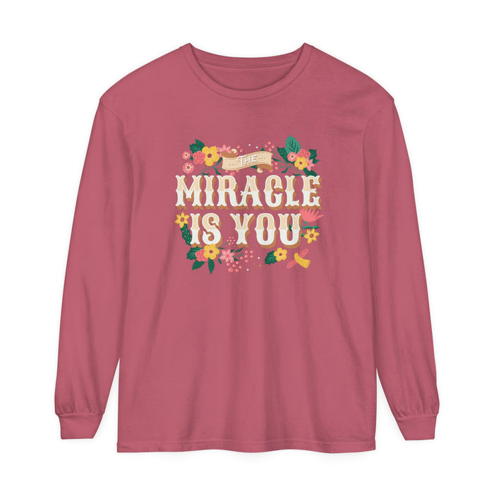 The Miracle Is You Comfort Colors Unisex Garment-dyed Long Sleeve T-Shirt