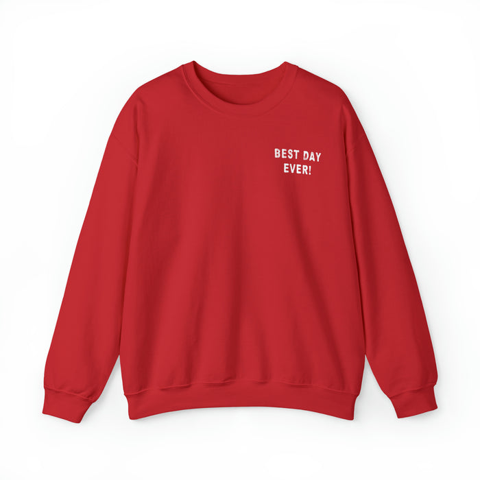 Best Day Ever Gildan Unisex Heavy Blend™ Crewneck Sweatshirt