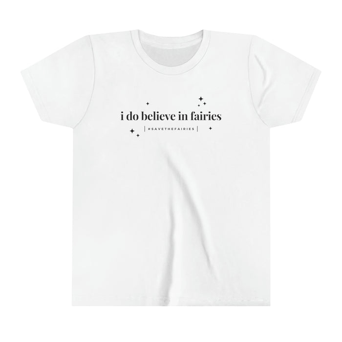 I Do Believe In Fairies Bella Canvas Youth Short Sleeve Tee