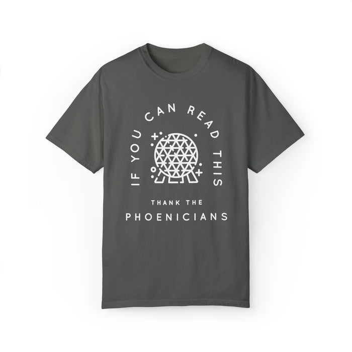 If You Can Read This Thank The Phoenicians Comfort Colors Unisex Garment-Dyed T-shirt