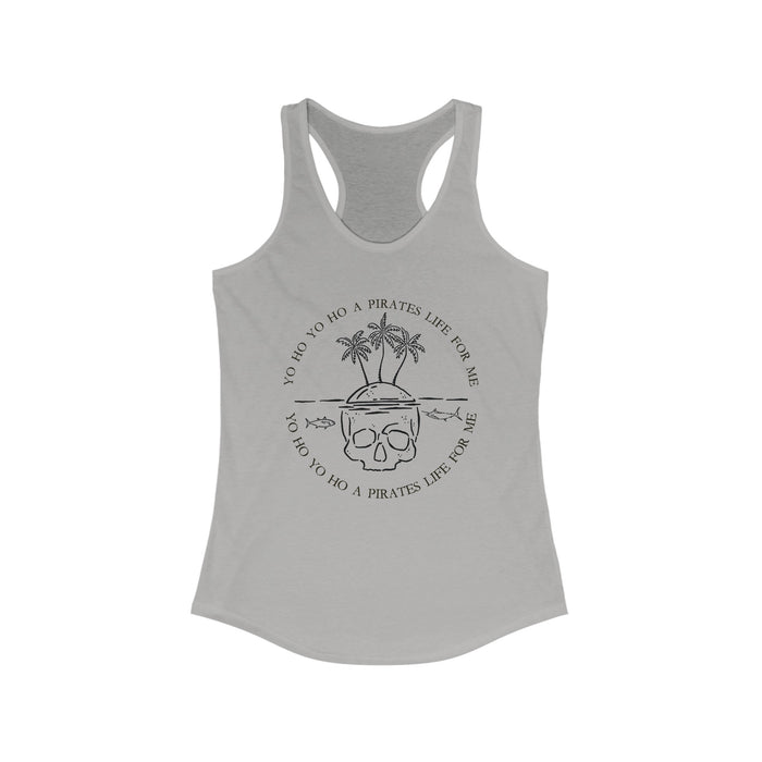 Yo Ho A Pirates Life For Me Women's Ideal Racerback Tank