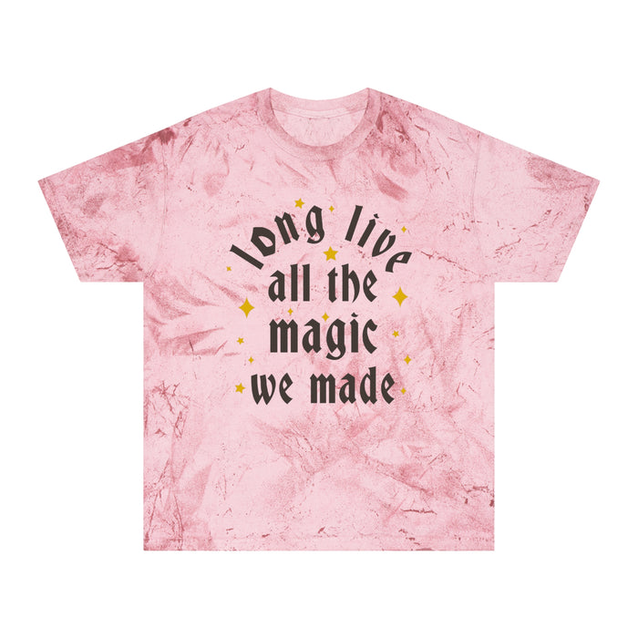 Long Live All The Magic We've Made Unisex Color Blast T-Shirt