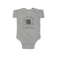 If You Can Read This Thank The Phoenicians Rabbit Skins Infant Fine Jersey Bodysuit