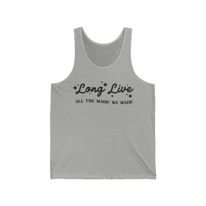 Long Live All The Magic We Made Bella Canvas Unisex Jersey Tank