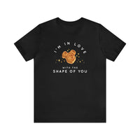 I'm in Love with the Shape of You Bella Canvas Unisex Jersey Short Sleeve Tee