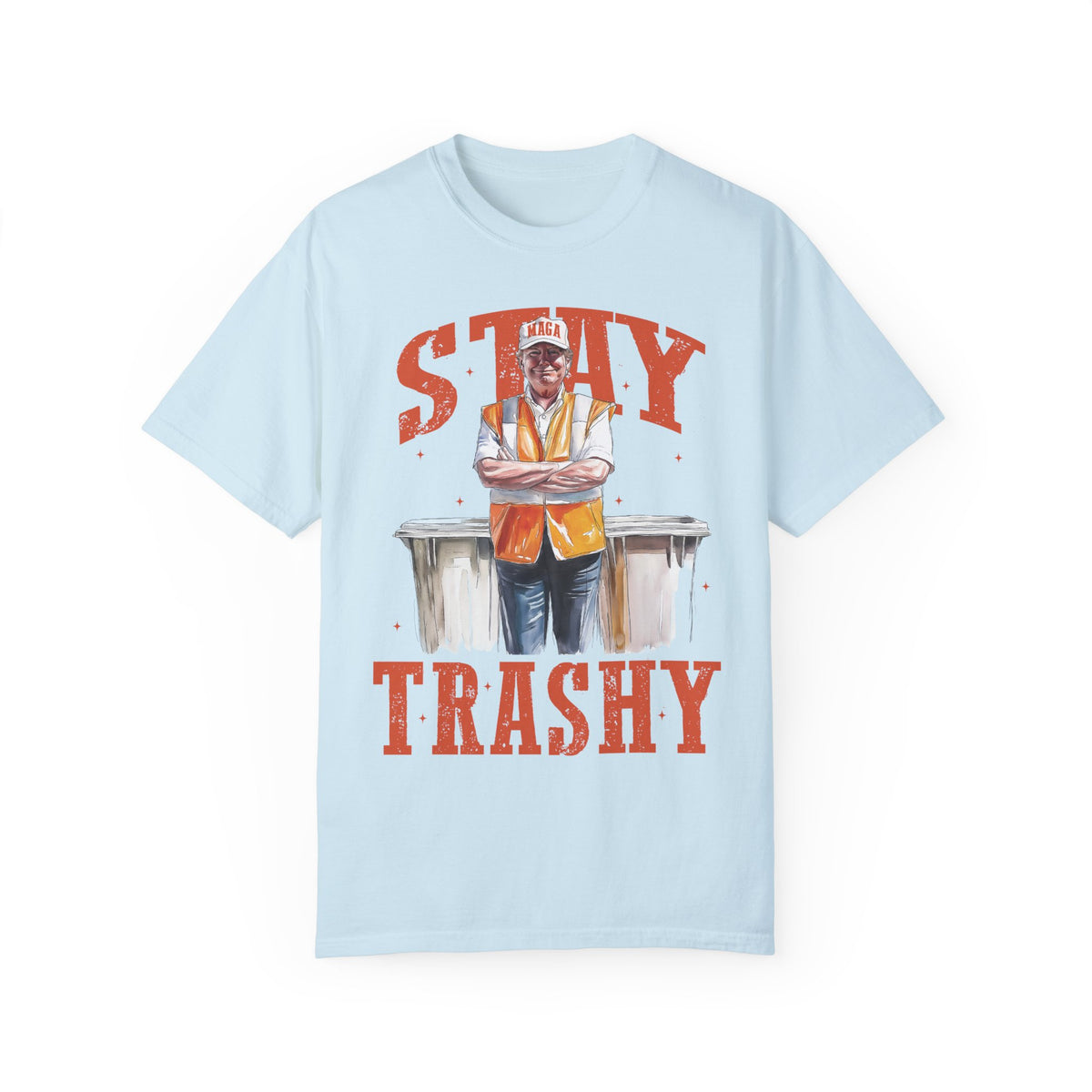 Stay Trashy Comfort Colors Unisex Garment-Dyed T-shirt