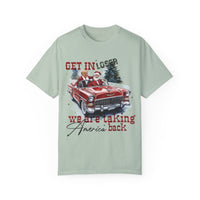 Get In Loser, We're Taking America Back Comfort Colors Unisex Garment-Dyed T-shirt