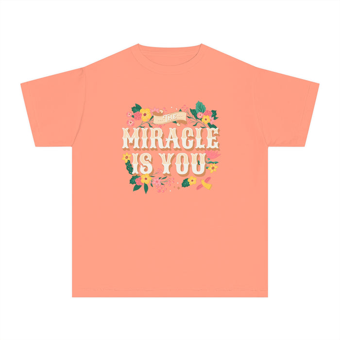 The Miracle Is You Comfort Colors Youth Midweight Tee