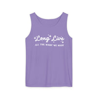 Long Live All The Magic We Made Unisex Comfort Colors Garment-Dyed Tank Top