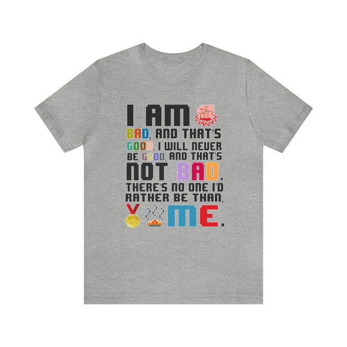 No One Else I'd Rather Be Bella Canvas Unisex Jersey Short Sleeve Tee