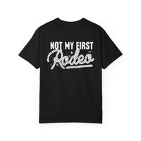 Not My First Rodeo Comfort Colors Unisex Garment-Dyed T-shirt