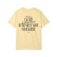 I Want Adventure in the Great Wide Somewhere Comfort Colors Unisex Garment-Dyed T-shirt