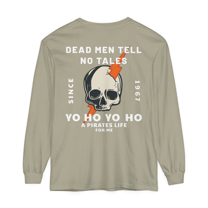 Dead Men Tell No Tales Comfort Colors Unisex Garment-dyed Long Sleeve T-Shirt